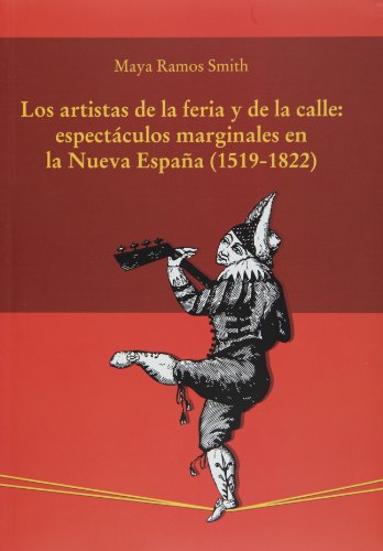 Imagen de archivo de Los artistas de la feria y de la calle: espectaculos marginales en la Nueva E. a la venta por Iridium_Books