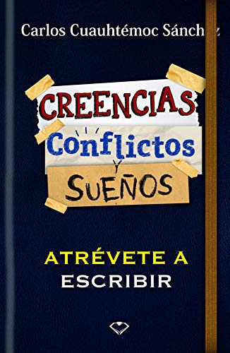 Stock image for Conflictos, Creencias y Suenos-Atrevete a Escribir for sale by Better World Books