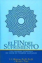 Stock image for EL FIN DEL SUFRIMIENTO. UNA MANERA INTRPIDA DE VIVIR EN TIEMPOS AGITADOS for sale by KALAMO LIBROS, S.L.