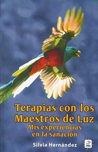 Stock image for TERAPIAS CON LOS MAESTROS DE LUZ. MIS EXPERIENCIAS EN LA SANACIN for sale by KALAMO LIBROS, S.L.