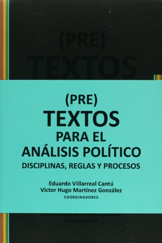 Stock image for (Pre) textos para el analisis politico. Disciplinas, reglas y procesos (Spanish Edition) for sale by Irish Booksellers