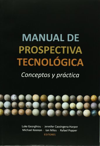 Stock image for Manual de prospectiva tecnologica. CoLuke Georghiuo; Jeniffer Cassing for sale by Iridium_Books