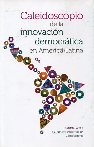 Beispielbild fr Caleidoscopio de la innovacin democrtica en Amrica Latina. zum Verkauf von Iberoamericana, Librera