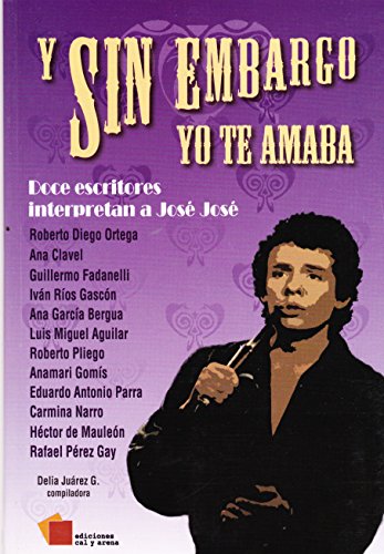 Imagen de archivo de Y SIN EMBARGO YO TE AMABA.; Roberto Diego Ortega et al. Delia Jurez G., compiladora a la venta por Libros Latinos