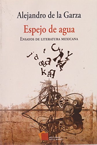 Stock image for Espejo de Agua [Paperback] by Garza, Alejandro de la for sale by Iridium_Books