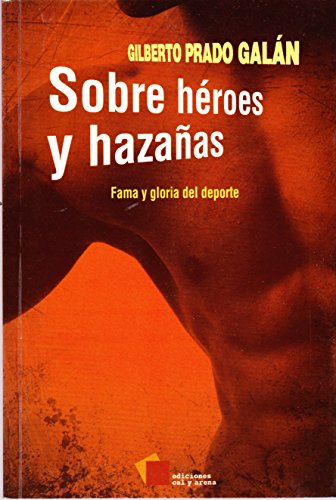 Beispielbild fr SOBRE HEROES Y HAZA?AS zum Verkauf von Iridium_Books