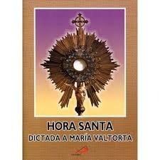 Imagen de archivo de Hora Santa (Dictada a Maria Valtorta) a la venta por GF Books, Inc.