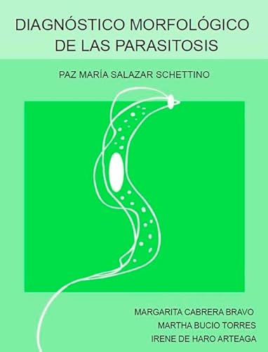 Beispielbild fr DIAGNSTICO MORFOLGICO DE LAS PARASITOSIS zum Verkauf von Libros Latinos