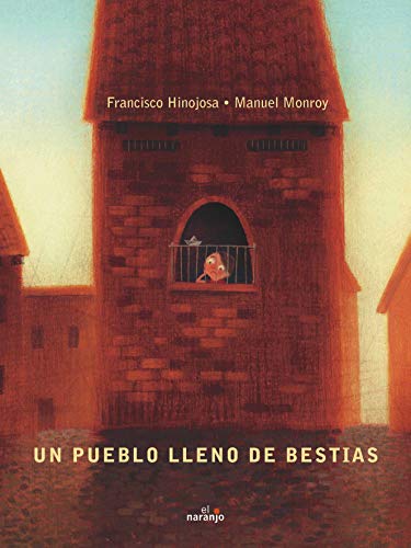 Beispielbild fr Un pueblo lleno de bestias / A Town Full of Beasts (Mar De Cuentos / Sea of Stories) (Spanish Edition) zum Verkauf von Better World Books