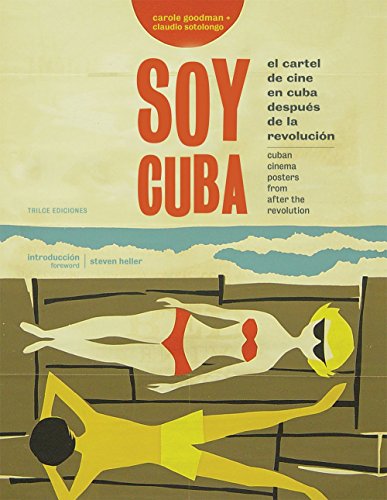 Stock image for Soy Cuba: Cuban Cinema Posters From After the Revolution for sale by Ergodebooks