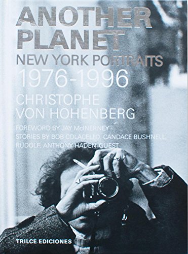 Stock image for Christophe von Hohenberg: Another Planet : New York Portraits 1976-1996 for sale by ANARTIST