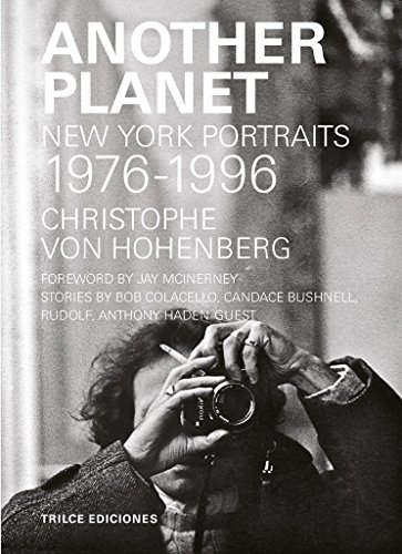 Stock image for Christophe von Hohenberg: Another Planet : New York Portraits 1976-1996 for sale by ANARTIST