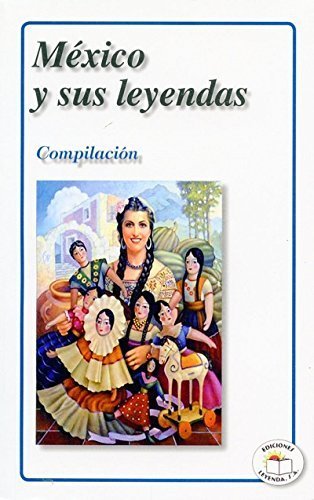 Imagen de archivo de MEXICO Y SUS LEYENDAS. [Paperback] by SIN AUTOR a la venta por Iridium_Books