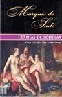 Stock image for 120 DIAS DE SODOMA O LA ESCUELA DEL LIBERTINAJE (COL. EROS) for sale by Books Unplugged