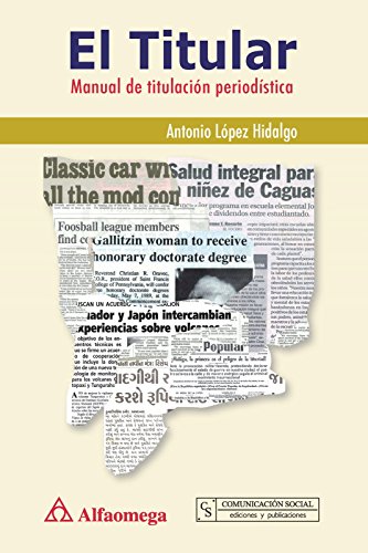 Stock image for El Titular, Manual de Titulacion Periodistica for sale by Hilando Libros