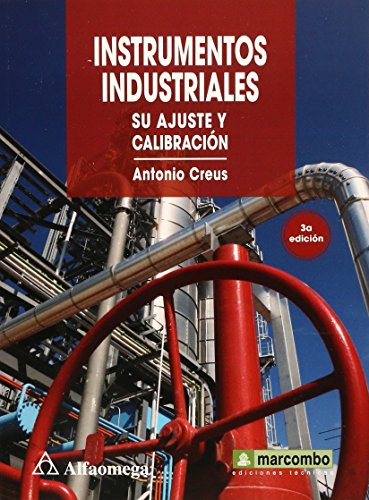 Stock image for Instrumentos Industriales - Su Ajuste Y Calibracin 3 Ed for sale by Libros del Mundo