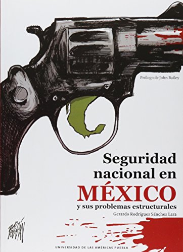 Stock image for Seguridad Nacional en Mexico, y sus problemas estructurales for sale by Iridium_Books