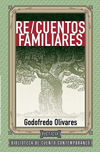 Stock image for Re / cuentos familiares [Paperback] by Olivares, Godofredo for sale by Iridium_Books