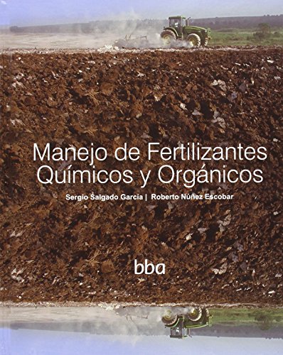 9786077699057: Manejo de fertilizantes quimicos y organicos [Spanish]