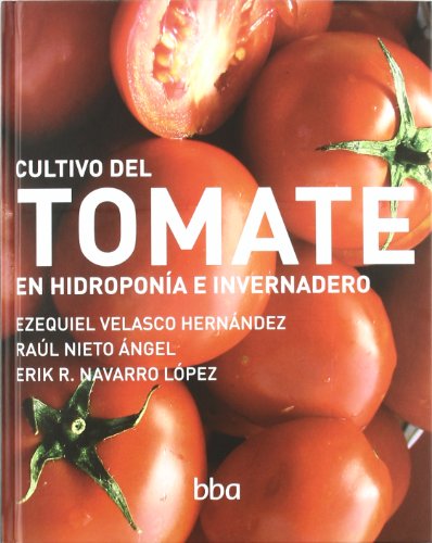 9786077699125: Cultivo Del Tomate (AGRARIA)