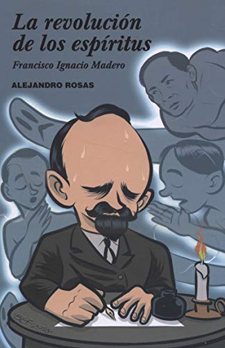 9786077711216: Revolución de los Espíritus, La. Francisco Ignacio Madero