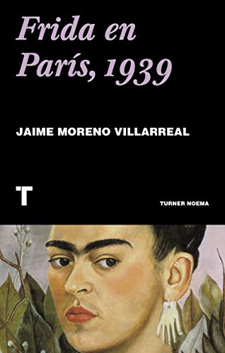 Stock image for Frida en Pars, 1939 [Paperback] Moreno Villarreal, Jaime for sale by Books Unplugged