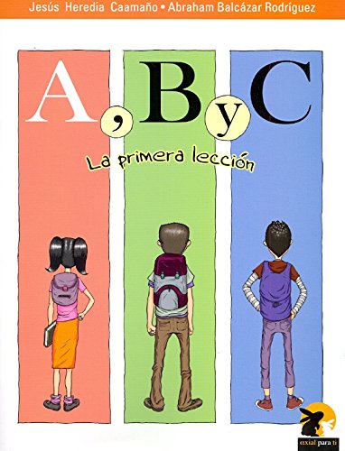 Imagen de archivo de A, B Y C: LA PRIMERA LECCION [Paperback] by JESUS HEREDIA CAAMAO a la venta por Iridium_Books