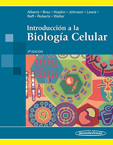 IntroducciÃ³n a la BiologÃ­a Celular 3Âª ed (Spanish Edition) (9786077743187) by Bruce Alberts; Dennis Bray; Karel Hopkin; Alexander Johnson; Julian Lewis,; Martin Raff; Keith Roberts; Peter Walter