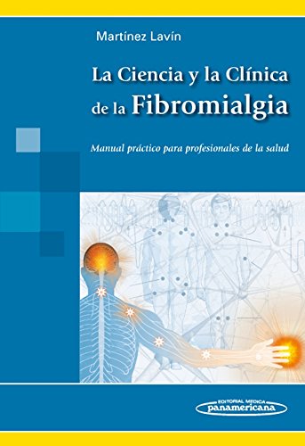 Stock image for La ciencia y la clinica de la fibromialgia: manual prctico para profesionales de la salud for sale by medimops