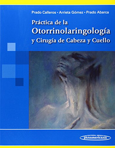 Imagen de archivo de Practica de la otorrinolaringologia y cirugia de cabeza y cuello (Spanish Edition) a la venta por Iridium_Books