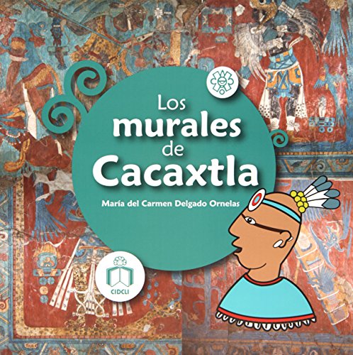 9786077749134: Los murales de Cacaxtla / Murals of Cacaxtla