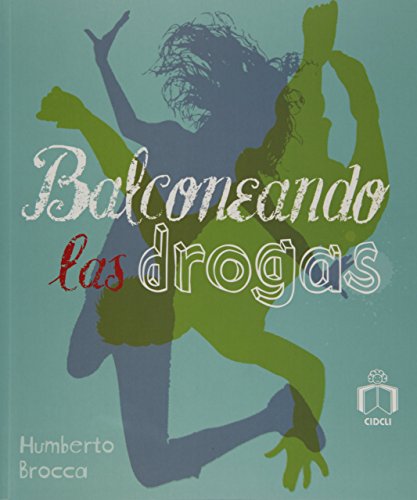 Beispielbild fr Balconeando las drogas (La Brujula) (Spanish Edition) zum Verkauf von Better World Books