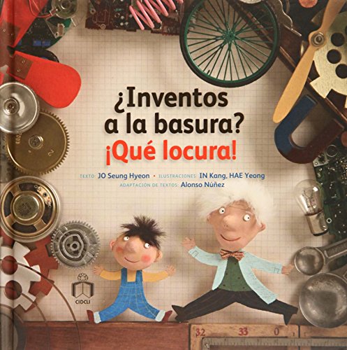 Beispielbild fr Inventos a la basura? Que locura! (Spanish Edition) zum Verkauf von Better World Books