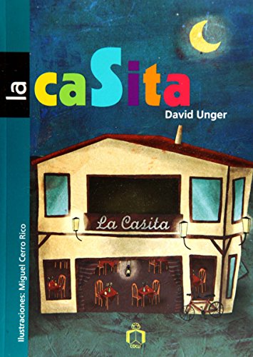 La casita (Spanish Edition) (9786077749783) by David Unger