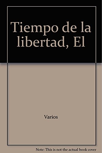 Imagen de archivo de tiempo de la libertad, el. la cultura politica popular en oaxaca 1750 185 a la venta por ThriftBooks-Dallas