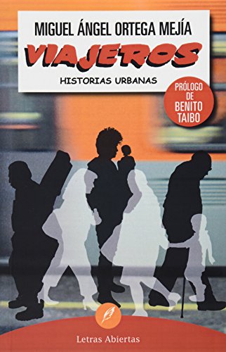 Beispielbild fr Viajeros, historias urbanas [Paperback] by Ortega Meja, Miguel ngel zum Verkauf von Iridium_Books