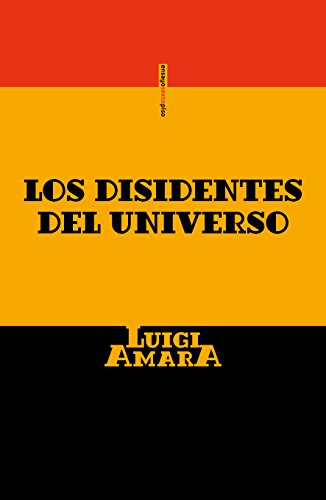 Stock image for LOS DISIDENTES DEL UNIVERSO for sale by KALAMO LIBROS, S.L.