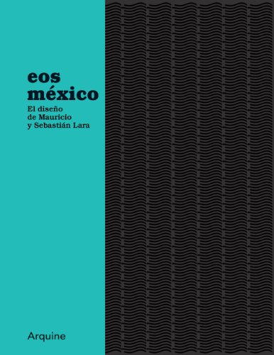 9786077784098: EOS Mexico: The Design of Mauricio and Sebastian Lara