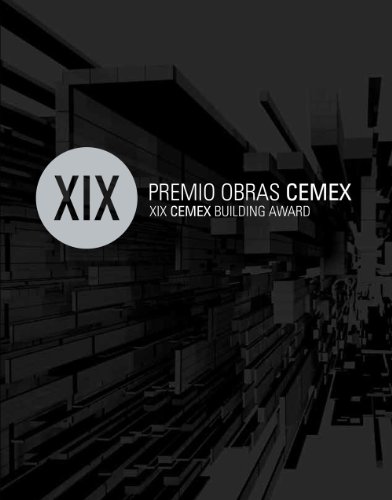 XIX PREMIO OBRAS CEMEX=XIX CEMEX BUILDING AWARD