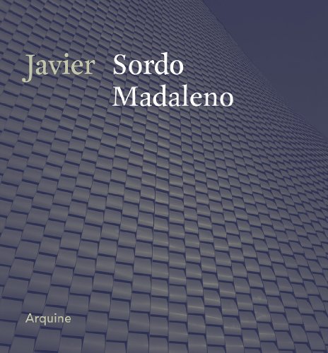 Javier Sordo Madaleno (English and Spanish Edition) (9786077784159) by Javier Sordo Madaleno; David Leatherbarrow; Miquel Adria