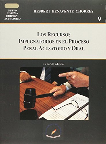 Imagen de archivo de Los Recursos Impugnatorios En El Proceso Penal Acusatorio y Oral a la venta por Mispah books