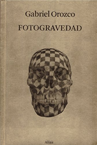 Fotogravedad (9786077818045) by Orozco, Gabriel; Epilogue By Ann Temkin