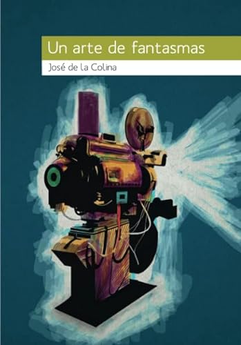 Stock image for Un arte de fantasmas (Spanish Edition) for sale by Books Unplugged