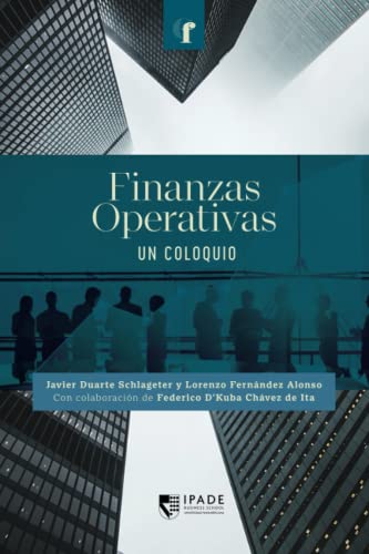 Beispielbild fr Finanzas operativas: un coloquio (Coloquios Financieros) (Spanish Edition) zum Verkauf von GF Books, Inc.