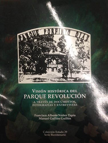 Stock image for Vision del Parque Revolucion : a traves de documentos, fotografias y entrevistas for sale by Zubal-Books, Since 1961