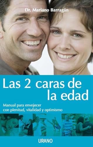 Imagen de archivo de Las 2 Caras de la Edad : Manual para Envejecer con Plenitud, Vitalidad y Optimismo a la venta por Better World Books