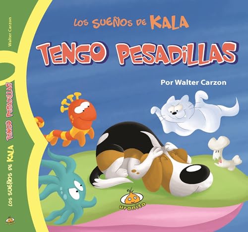 Stock image for Tengo pesadillas (Spanish Edition) (Los Suenos De Kala) for sale by Book Deals