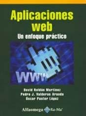Stock image for Libro T cnico Aplicaciones Web - Un Enfoque Pr ctico for sale by Libros del Mundo