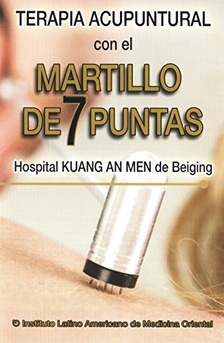 9786077872511: Terapia Acupuntural con el Martillo de 7 Puntas (Spanish Edition)