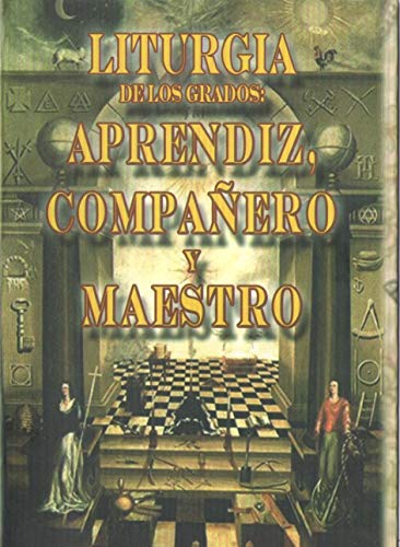 Imagen de archivo de Liturgia de los Grados: Aprendiz, Compaero y Maestro. (Spanish Edition) a la venta por GF Books, Inc.